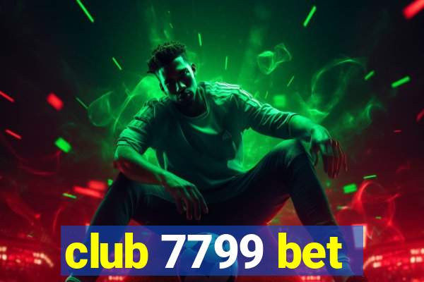 club 7799 bet